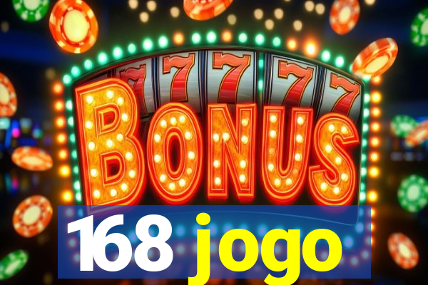 168 jogo